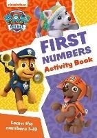 PAW Patrol First Numbers Activity Book: Get Set for School!