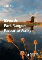 Broads Park Rangers Favourite Walks: 20 of the Best Routes Chosen and Written by National Park Rangers