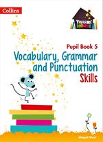 Vocabulary, Grammar and Punctuation Skills Pupil Book 5 (Treasure House)