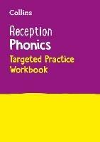 Reception Phonics Targeted Practice Workbook: Covers Letters and Sounds Phases 1 – 4