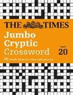 The Times Jumbo Cryptic Crossword Book 20: The World's Most Challenging Cryptic Crossword