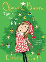 Think Like an Elf (Clarice Bean)