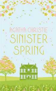 Libro in inglese SINISTER SPRING: Murder and Mystery from the Queen of Crime Agatha Christie