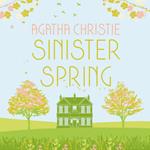SINISTER SPRING: Murder and Mystery from the Queen of Crime