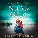 Not My Child: An utterly gripping and emotional family drama, packed with suspense