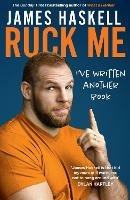 Ruck Me: (I'Ve Written Another Book)