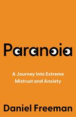 Paranoia: A Journey Into Extreme Mistrust and Anxiety