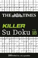 The Times Killer Su Doku Book 18: 200 Lethal Su Doku Puzzles - The Times Mind Games - cover