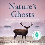 Nature’s Ghosts: The world we lost and how to bring it back