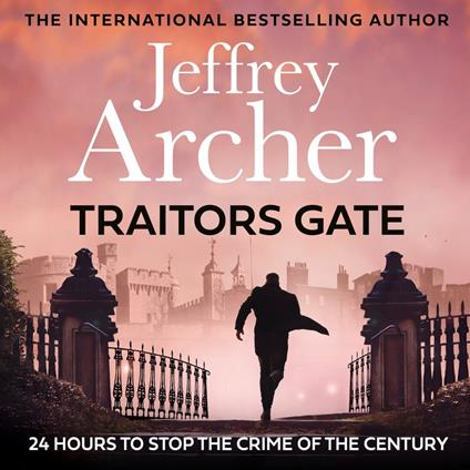 Traitors Gate: The latest William Warwick crime thriller, from the Sunday Times bestselling author of NEXT IN LINE, the perfect thrilling summer read for 2024 (William Warwick Novels)