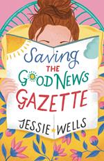 Saving the Good News Gazette (The Good News Gazette, Book 2)