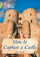 How to Capture a Castle: Band 11+/Lime Plus