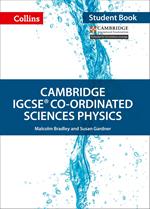 Cambridge IGCSE™ Co-ordinated Sciences Physics Student's Book (Collins Cambridge IGCSE™)