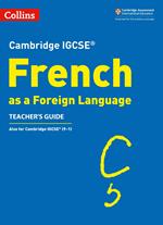 Cambridge IGCSE™ French Teacher's Guide (Collins Cambridge IGCSE™)