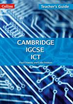 Cambridge IGCSE™ ICT Teacher’s Guide (Collins Cambridge IGCSE™)