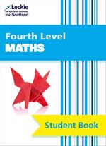 CfE Maths for Scotland – Fourth Level Maths Student Book: Curriculum for Excellence Maths for Scotland