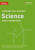 Lower Secondary Science Teacher’s Guide: Stage 8 (Collins Cambridge Lower Secondary Science)