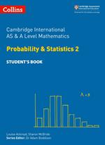 Collins Cambridge International AS & A Level – Cambridge International AS & A Level Mathematics Statistics 2 Student’s Book