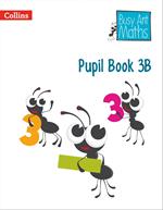 Pupil Book 3B (Busy Ant Maths)