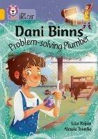 Dani Binns: Problem-solving Plumber: Band 09/Gold