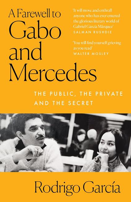 A Farewell to Gabo and Mercedes: A Son’s Memoir of Gabriel Garc?a Marquez and Mercedes Barcha