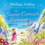 A Secret Cornish Summer: The heartwarming, uplifting new book for summer 2023 from the Sunday Times bestselling author