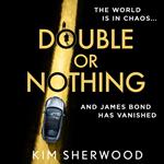 Double or Nothing: An explosive spy thriller novel, blowing the world of James Bond wide open! (Latest official 007) (Double O, Book 1)