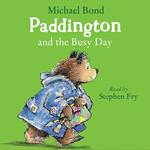 Paddington and the Busy Day: A hilarious story about Paddington Bear!