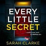 Every Little Secret: A suspense-packed psychological thriller from the bestselling author of A Mother Never Lies