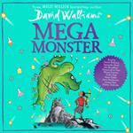 Megamonster: The mega laugh-out-loud children’s book by multi-million bestselling author David Walliams