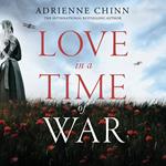 Love in a Time of War: The best new sweeping, escapist historical fiction book release of the year! (The Three Fry Sisters, Book 1)