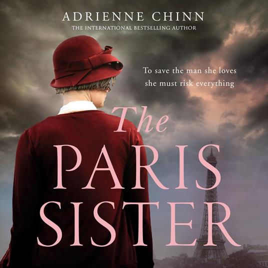 The Paris Sister: An epic sweeping historical novel, perfect for fans of Lucinda Riley (The Three Fry Sisters, Book 2)