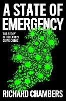 A State of Emergency: The Story of Ireland’s Covid Crisis