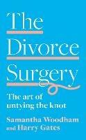 The Divorce Surgery: The Art of Untying the Knot