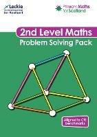Second Level Problem Solving Pack: For Curriculum for Excellence Primary Maths