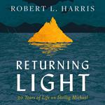 Returning Light: 30 Years of Life on Skellig Michael