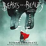 Beasts and Beauty: Dangerous Tales. Classic fairytales with a modern twist from the bestselling author of Netflix film The School for Good and Evil