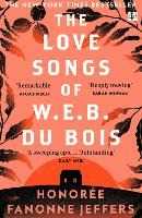 Libro in inglese The Love Songs of W.E.B. Du Bois Honoree Fanonne Jeffers