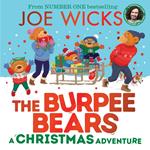 A Christmas Adventure: From bestselling author Joe Wicks, comes a heartwarming new children’s picture book, packed with fitness tips, exercises and healthy recipes for kids aged 3+ (The Burpee Bears)