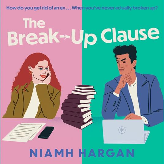 The Break-Up Clause: A hilarious enemies to lovers rom com and the perfect summer holiday read