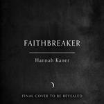 Faithbreaker: The final book in the #1 SUNDAY TIMES bestselling epic fantasy trilogy that began with GODKILLER (The Fallen Gods Trilogy, Book 3)