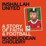Inshallah United: A story of faith and football