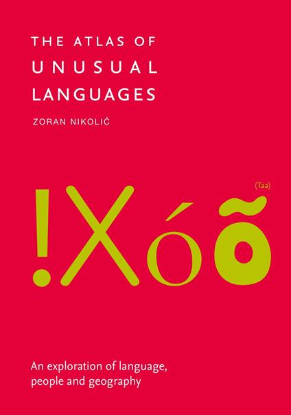 The Atlas of Unusual Languages: An exploration of language, people and geography