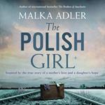 The Polish Girl: A new historical novel from the author of international bestseller The Brothers of Auschwitz