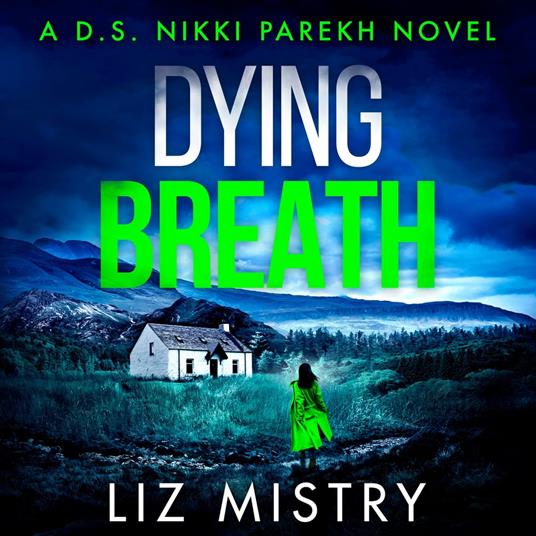 Dying Breath: An utterly gripping new police procedural for northern crime fiction and mystery fans! (Detective Nikki Parekh, Book 5)