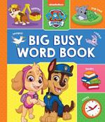 PAW Patrol Big, Busy Word Book