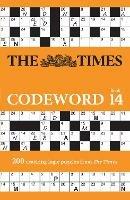 The Times Codeword 14: 200 Cracking Logic Puzzles