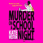 Murder on a School Night: The best funny new YA crime thriller of 2023!