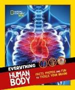 Everything: Human Body: Eye-Opening Facts and Photos to Tickle Your Brain!