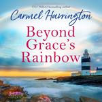 Beyond Grace’s Rainbow: An absolutely gripping emotional page-turner with a heartbreaking twist!